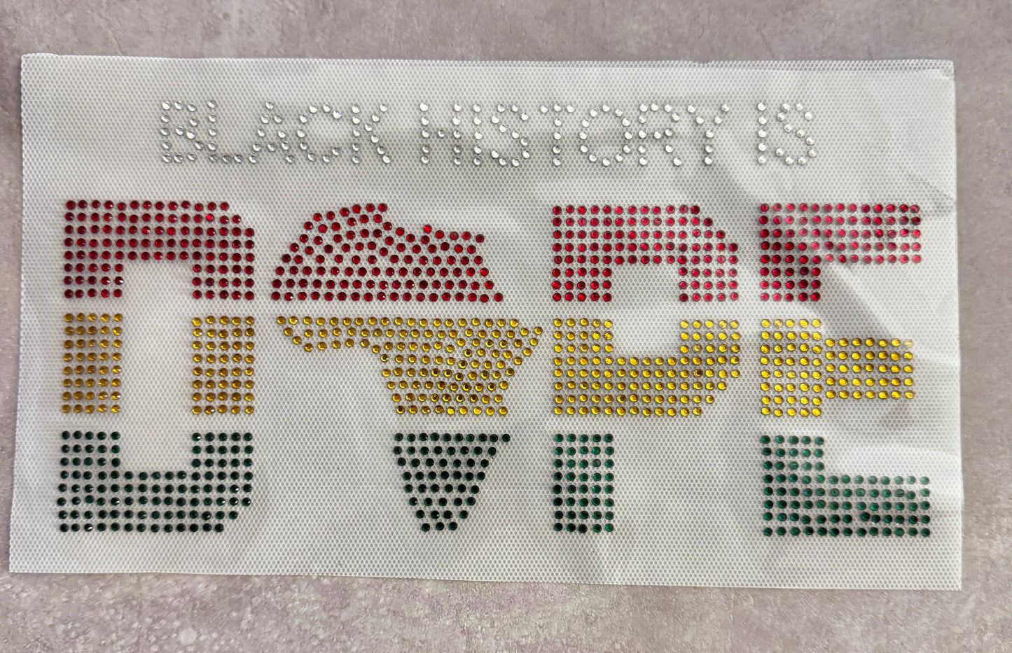 Black History is Dope Rhinestone Appliqué